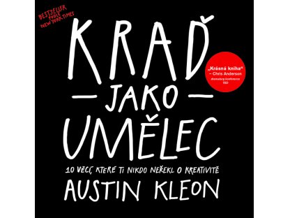 Kraď jako umělec - 10 věcí, které ti nikdo neřekl o kreativitě