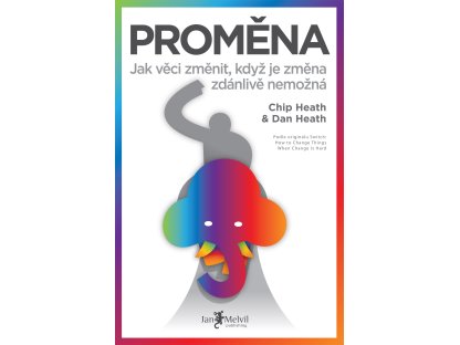 Proměna - Jak věci změnit, když se změna zdá nemožná