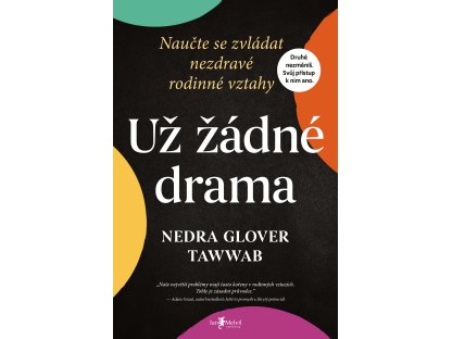 Už žádné drama - Naučte se zvládat nezdravé rodinné vztahy