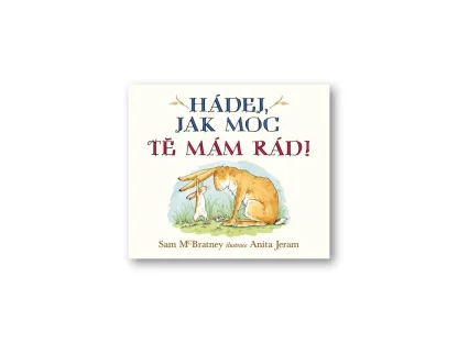 Hádej, jak moc tě mám rád!