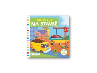 Jak to žije Na stavbě