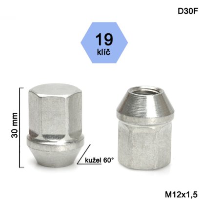 Kolová matice M12x1,5 kužel zavřená, klíč 19 (D30F)(HAD1/S) výška 30mm