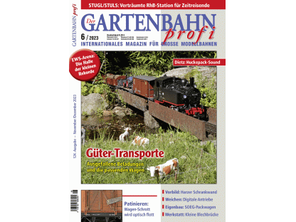 Gartenbahn Profi 6/2023 - časopis o zahradní železnici