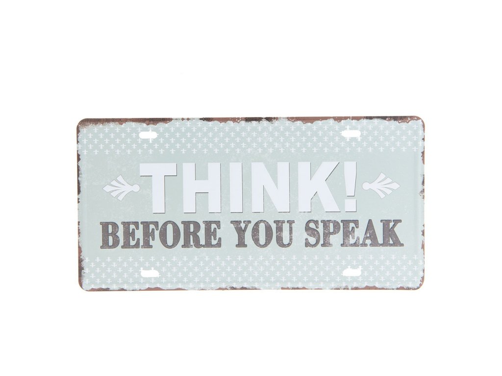 Colourful metal sign THINK BEFORE YOU SPEAK - 30*15 cm