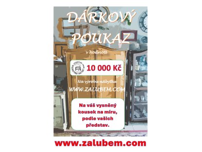 DÁRKOVÝ POUKAZ  - 10000 Kč - na výrobu nebo repas  nábytku